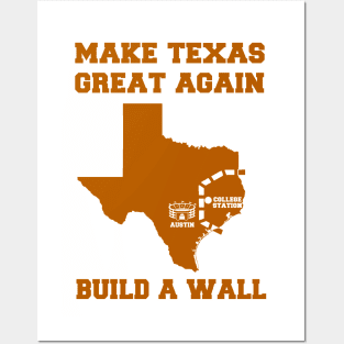 MAKE TEXAS GREAT AGAIN Posters and Art